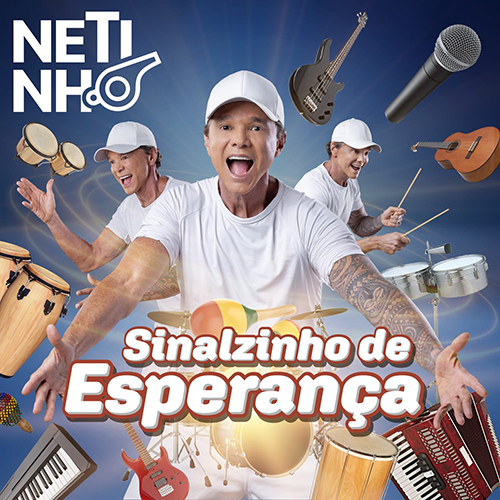 NETINHO LANÇOU NOVA MÚSICA AUTORAL
